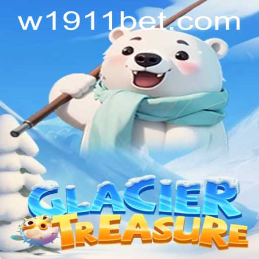 Exploring the Thrilling Adventure of GlacierTreasure and the Role of 1911bet